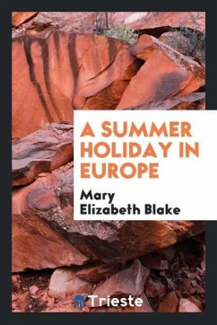 A Summer Holiday in Europe - Blake, Mary Elizabeth