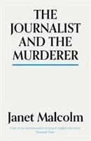 The Journalist And The Murderer - Malcolm, Janet