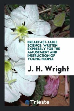 Breakfast-Table Science - Wright, J. H.