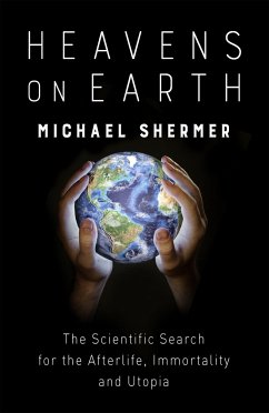 Heavens on Earth - Shermer, Michael