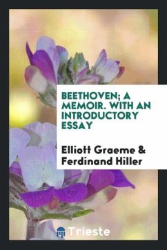 Beethoven; A Memoir. With an Introductory Essay