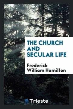 The Church and Secular Life - Hamilton, Frederick William