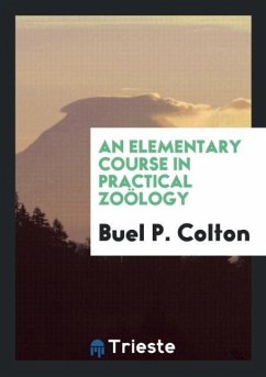 An Elementary Course in Practical Zoölogy - Colton, Buel P.