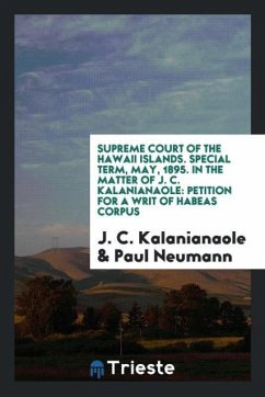 Supreme Court of the Hawaii Islands. Special Term, May, 1895. In the Matter of J. C. Kalanianaole
