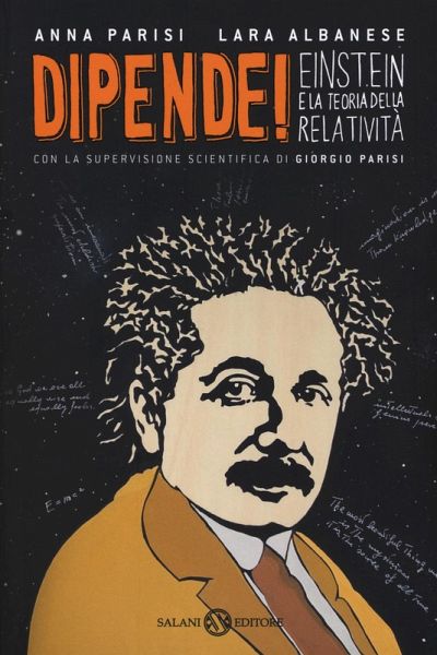 Dipende! Einstein e la teoria della relatività Dipende! Einstein e la teoria della relatività