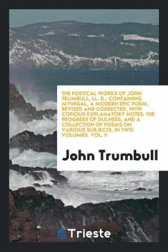 The Poetical Works of John Trumbull, LL. D. - Trumbull, John