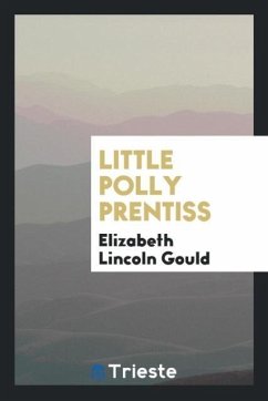 Little Polly Prentiss - Lincoln Gould, Elizabeth