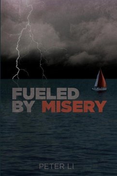 Fueled by Misery: My journey through life with Muscular Dystrophy - Li, Peter