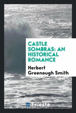 Castle Sombras - Smith, Herbert Greenough