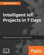 Intelligent IoT Projects in 7 Days - Bild 1