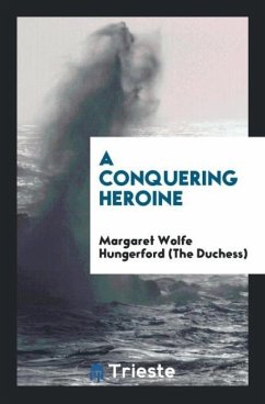 A Conquering Heroine - Hungerford (The Duchess), Margaret Wolfe