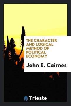 The Character and Logical Method of Political Economy