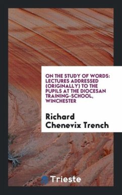 On the Study of Words - Trench, Richard Chenevix