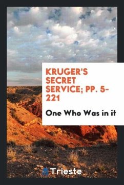 Kruger's Secret Service; pp. 5-221