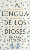 La lengua de los dioses : nueve razones para amar el griego