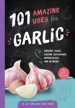 101 Amazing Uses for Garlic - Branson, Susan