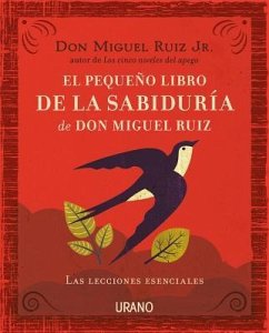 Pequeño Libro de la Sabiduria de Don Mi - Ruiz, Miguel