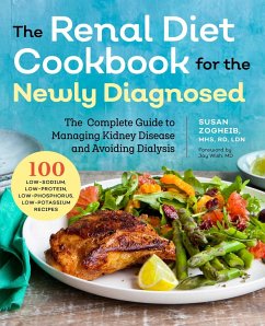 Renal Diet Cookbook for the Newly Diagnosed - Zogheib, Susan