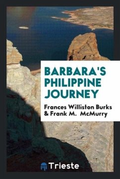 Barbara's Philippine Journey - Burks, Frances Williston; Mcmurry, Frank M.