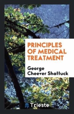 Principles of Medical Treatment - Shattuck, George Cheever