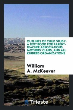 Outlines of Child Study - Mckeever, William A.