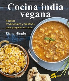 Cocina india vegana : recetas tradicionales y creativas para preparar en casa - Hingle, Richa
