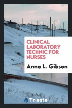 Clinical Laboratory Technic for Nurses - Gibson, Anna L.