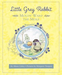 Little Grey Rabbit: Moldy Warp the Mole - and the Trustees of the Estate of the Late Margaret Mary, The Alison