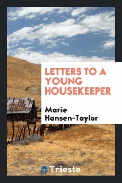 Letters to a Young Housekeeper - Hansen-Taylor, Marie