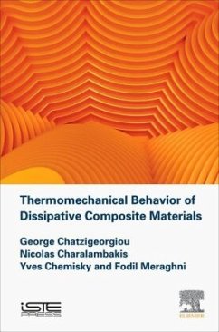 Thermomechanical Behavior of Dissipative Composite Materials - Chatzigeorgiou, George;Charalambakis, Nicholas;Chemisky, Yves