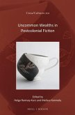 Uncommon Wealths in Postcolonial Fiction