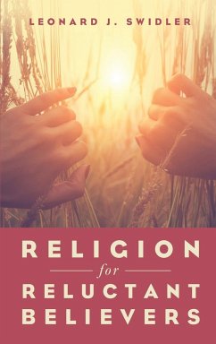 Religion for Reluctant Believers - Swidler, Leonard J.