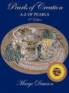 Pearls of Creation A-Z of Pearls, 2nd Edition BRONZE AWARD (eBook, ePUB) - Dawson, Marge