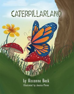 Caterpillarland (eBook, ePUB) - Beck, Roxanne