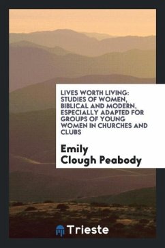 Lives Worth Living - Clough Peabody, Emily