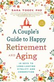 A Couple's Guide to Happy Retirement and Aging