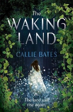 The Waking Land - Bates, Callie