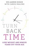 Turn Back Time: Lose Weight and Knock Years Off Your Age
