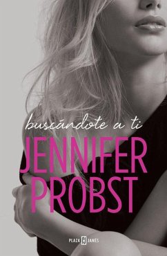 Buscándote a ti - Probst, Jennifer