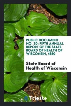 Public Document, No. 20; Fifth Annual Report of the State Board of Health of Wisconsin, 1880 - Wisconsin, State Board of Health of