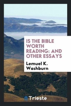 Is the Bible Worth Reading - Washburn, Lemuel K.