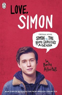Simon vs. the Homo Sapiens Agenda. Love Simon. Film Tie-In - Albertalli, Becky