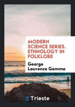 Modern Science Series. Ethnology in Folklore - Laurence Gomme, George