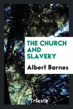 The Church and Slavery - Barnes, Albert