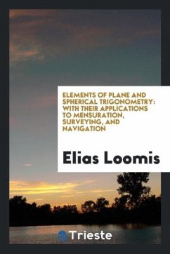 Elements of Plane and Spherical Trigonometry - Loomis, Elias