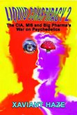 Liquid Conspiracy 2: The Cia, Mi5 and Big Pharma's War on Psychedelics