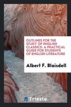 Outlines for the Study of English Classics - Blaisdell, Albert F.
