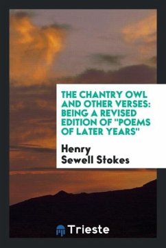 The Chantry Owl and Other Verses - Stokes, Henry Sewell