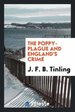 The Poppy-Plague and England's Crime - Tinling, J. F. B.