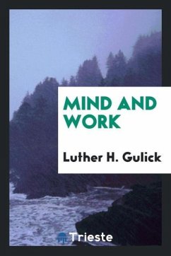 Mind and Work - Gulick, Luther H.